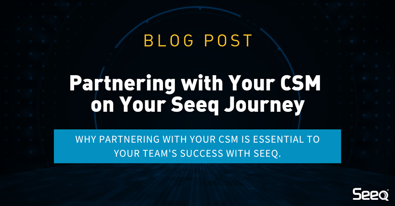 Partnering with Your CSM on Your Seeq Journey